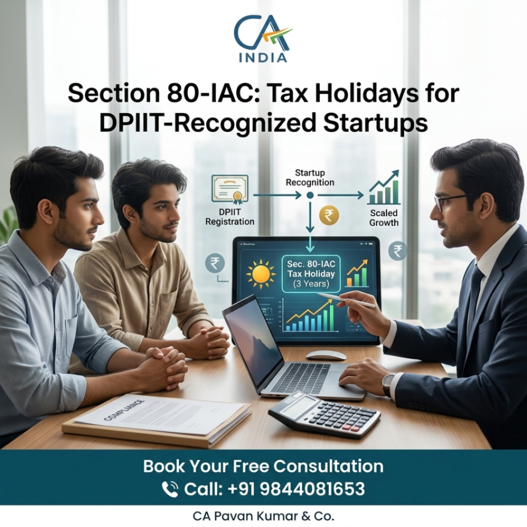 Section 80-IAC: Tax Holidays for DPIIT-Recognized Startups