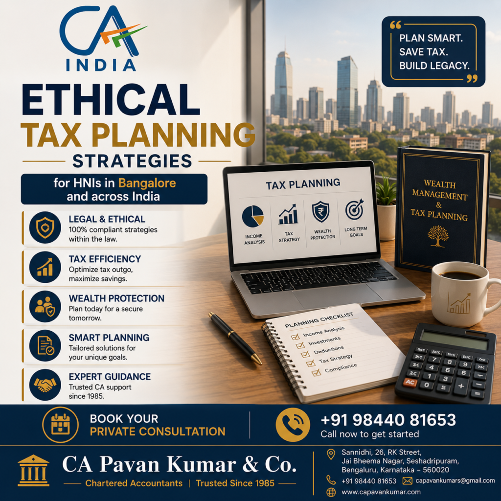 Ethical Tax Planning Strategies for HNIs in Bangalore and Across India