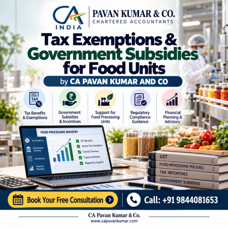 Tax Exemptions & Government Subsidies for Food Units by CA PAVAN KUMAR AND CO